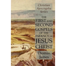 The First and Second Gospels of the Infancy of Jesus Christ: Christian Apocrypha Series