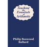 Teaching the Essentials of Arithmetic (Yesterday's Classics)