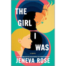 The Girl I Was (Deluxe Limited Edition): From the New York Times Bestselling Author of the Perfect Marriage