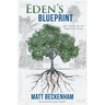 Eden's Blueprint: God's plan for your life began with a design