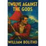 Twelve Against the Gods