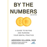 By the Numbers: A Guide to Buying and Running Your Dental Practice