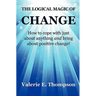 The Logical Magic of Change