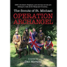 Operation Archangel: 1940, Southern England, and six boy scouts are willing to risk all for King and Country...