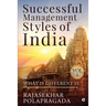 Successful Management Styles of India: Volume 1- What Is Different?