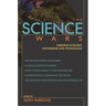 The Science Wars: Debating Scientific Knowledge and Technology