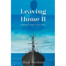 Leaving Home II: Coming of age in the Navy