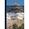 The Book of Tea: A Japanese Harmony of Art Culture and the Simple Life