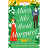 Much Ado About Margaret