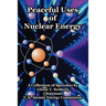 Peaceful Uses of Nuclear Energy