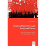 Healing Maori Through Song and Dance