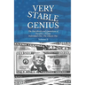 Very Stable Genius: The Best Words and Quotations of Donald J. Trump, Individual One, The Chosen One. Volume II