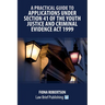 A Practical Guide to Applications Under Section 41 of the Youth Justice and Criminal Evidence Act 1999