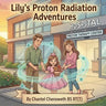 Lily's Proton Radiation Adventures