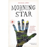 Morning Star: surrealism, marxism, anarchism, situationism, utopia