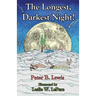 The Longest, Darkest Night!, Second Edition