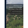 DuVals of Kentucky From Virginia, 1794-1936; Descendants and Allied Families, by Margaret Gwin Buchanan.