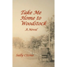 Take Me Home to Woodstock