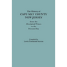 The History of Cape May County, New Jersey, from Aboriginal Times to the Present Day
