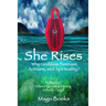 She Rises: Why Goddess Feminism, Activism and Spirituality?
