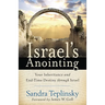 Israel's Anointing: Your Inheritance and End-Time Destiny through Israel