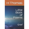 Little Book of Poems - Grief: Grief