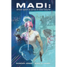 Madi: Once Upon a Time in the Future
