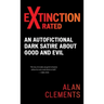 Extinction X-rated: An Autofictional Dark Satire About Good and Evil
