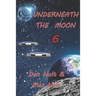 Underneath The Moon 6
