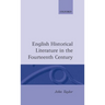 English Historical Literature in the Fourteenth Century