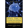 Space, Time, and Consciousness