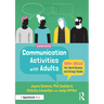 Communication Activities with Adults: 100+ Ideas for Word Games and Group Tasks