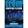 Cloud Computing Playbook: 10 In 1 Practical Cloud Design With Azure, Aws And Terraform