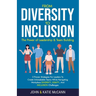From Diversity to Inclusion: The Power of Leadership &Team Building