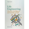 Life Engineering: Machine Intelligence and Quality of Life