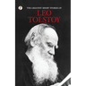 The Greatest Short Stories of Leo Tolstoy
