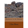 Darkness in the Shadow