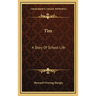 Tim: A Story Of School Life