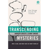 A Transcending Mysteries: Who Is God, and What Does He Want from Us?