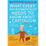 What Every Environmentalist Needs to Know about Capitalism