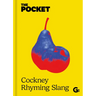 The Pocket Cockney Rhyming Slang: The Original