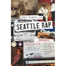 The Birth of Seattle Rap