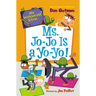 My Weirder-Est School #7: Ms. Jo-Jo Is a Yo-Yo!