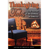 Thanksgiving Tales: True Stories of the Holiday in America