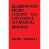 Elementary Music Theory for Orthodox Liturgical Singing
