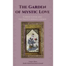 The Garden of Mystic Love: Volume II: Turkish Sufism and the Halveti-Jerrahi Lineage