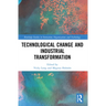 Technological Change and Industrial Transformation