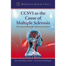CCSVI as the Cause of Multiple Sclerosis: The Science Behind the Controversial Theory