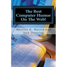 The Best Computer Humor On The Web!: A Four Book Collection of Anecdotes and Jokes