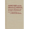World Debt and the Human Condition: Structural Adjustment and the Right to Development